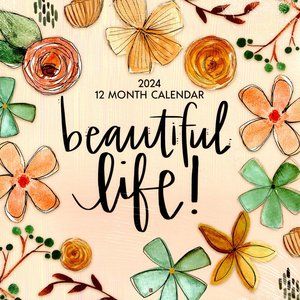 Beautiful Life - 2024 12-Month Wall Calendar